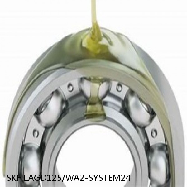 LAGD125/WA2-SYSTEM24 SKF Bearings Grease